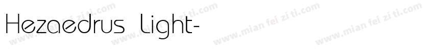 Hezaedrus Light字体转换